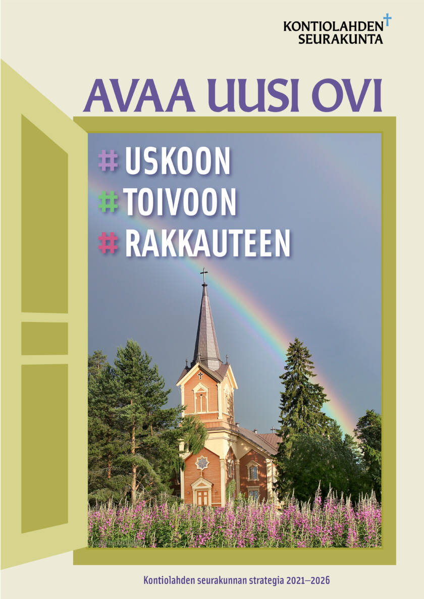 Strategiasuunnitelman kannessa on avautuvan oven takana kirkko ja sateenkaari sekä teksti avaa uusi ovi uskoon, toivoon, rakkauteen.